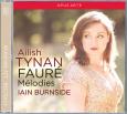 Ailish Tynan: Faure Mélodies (Rosenblatt Recitals)